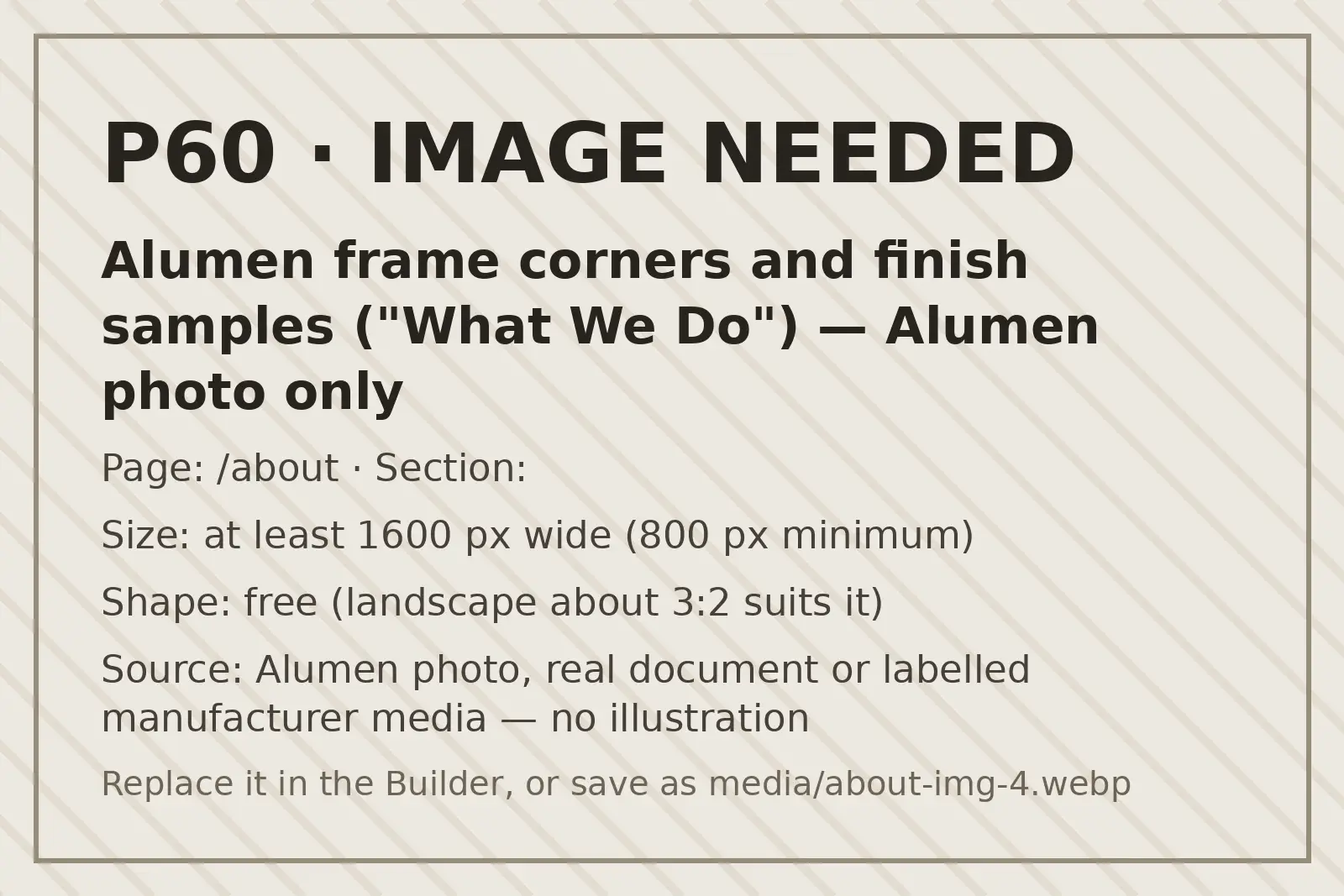 PLACEHOLDER P60: Alumen frame corners and finish samples ("What We Do") — Alumen photo only